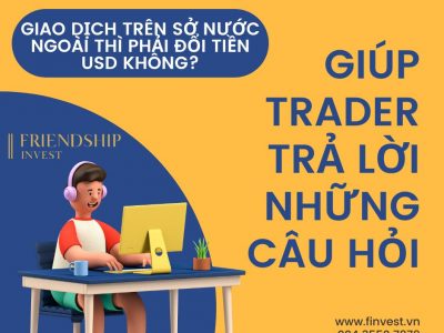 Giao dịch hàng hóa trên Sở nước ngoài có cần đổi tiền sang USD không?