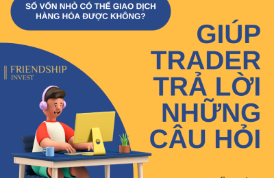 Số vốn nhỏ có thể giao dịch những mặt hàng nào?